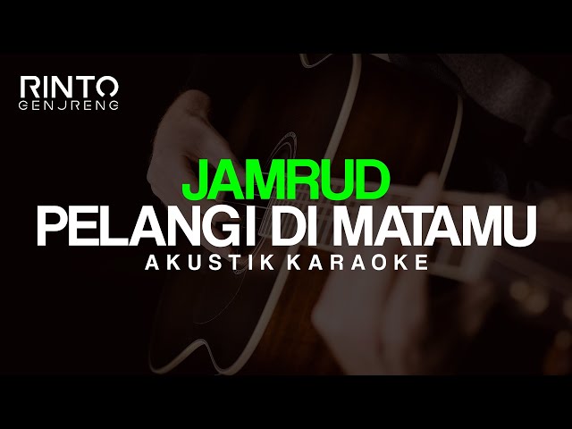 PELANGI DI MATAMU Jamrud Akustik Karaoke Original Key class=