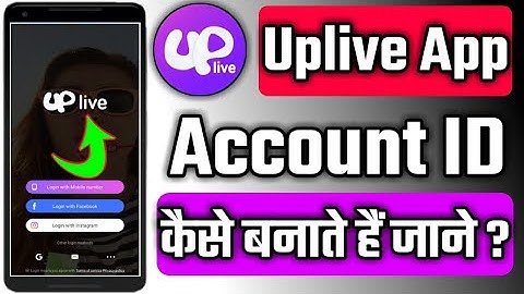 how to create Uplive app account ID || Uplive app account ID kaise create Karen !!