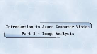 Introduction to Azure Computer Vision: Image Analysis