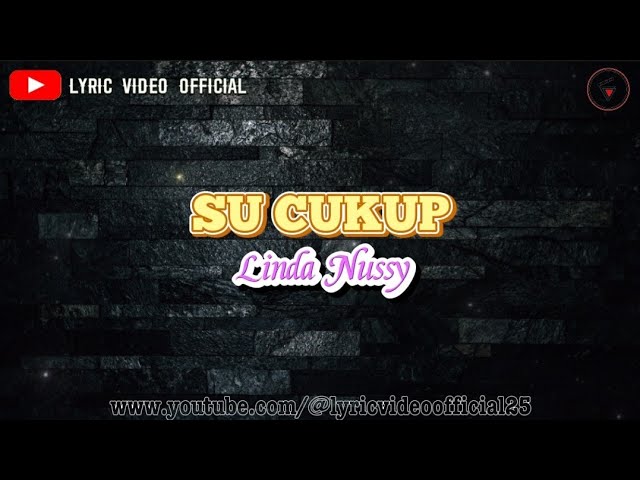 SU CUKUP - Linda Nussy || Lyric Video Official class=