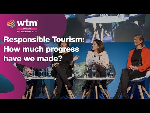 Responsible Tourism - How much progress have we made? Hosted by Tanya Beckett from the BBC Responsible Tourism - How much progress have we made? Hosted by Tanya Beckett from the BBC
