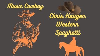 Chris Haugen Western Spaghetti