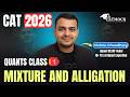 🔴 LIVE | CAT 2026 Quants Class 1 | Mixture & Alligation | Vishnu Chaudhary | CATMOCK