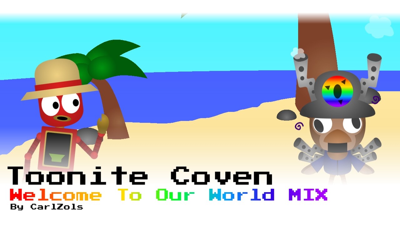 Musical Minibots: Next Gen. | Toonite Coven: Welcome To Our World Mix