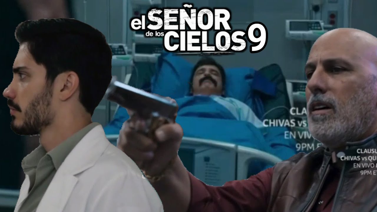 Capitulo 49 el señor de los cielos 9 Muerte de Rafael? - YouTube