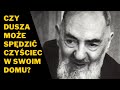 Czy dusza może spędzić czyściec w swoim domu?