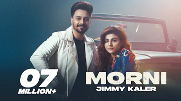 Morni | Jimmy Kaler | Gurlez Akhtar | Gur Sidhu | New Punjabi Songs 2021 | Latest Punjabi Songs 2021