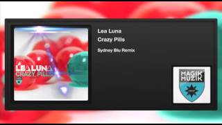 Lea Luna - Crazy Pills Sydney Blu Remix