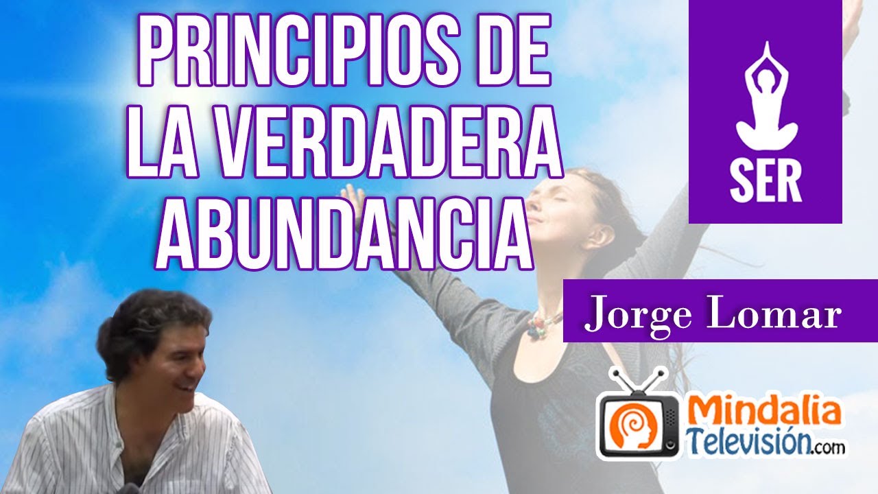 Principios de la Verdadera Abundancia, por Jorge Lomar