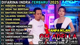 Download Lagu OM ADELLA TERBARU 2025 - RINDUNYA HATIKU, ANDAI TAK BERPISAH - Difarina Indra Ft Fendik Adella MP3