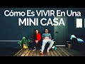 Cómo Es VIVIR En Una MINI CASA!? / TINY HOUSE TOUR 🏡😀🇪🇸 - MINIMALISMO