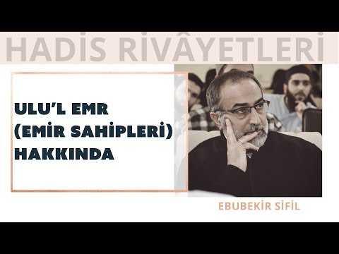 Ebubekir Sifil - Ulü'l Emr (Emir Sahipleri)