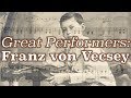 Great Performers: Franz von Vecsey