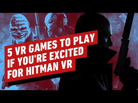 5 VR Games to Play Before Hitman 3