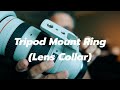 Lens Collar มีไว้ทำไม ใช้งานอย่างไร