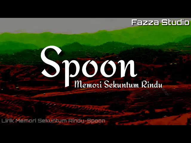 Spoon memori sekuntum rindu lirik