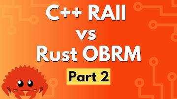 C++ RAII vs Rust OBRM - Part 2