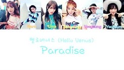 Hello Venus (í—¬ë¡œë¹„ë„ˆìŠ¤) - Paradise Lyrics (Color Coded) (Han|Rom|Eng)  - Durasi: 3:33. 