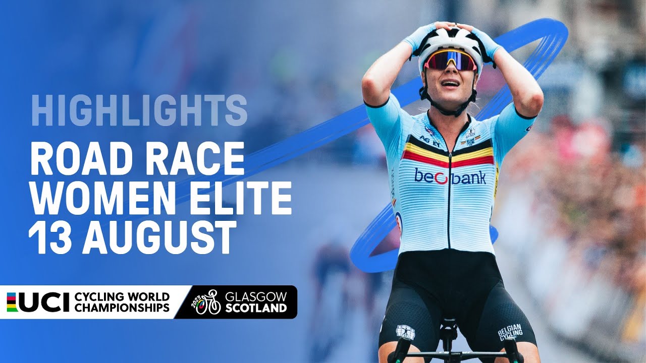 Women Elite Road Race Highlights - 2023 UCI Cycling World Championships