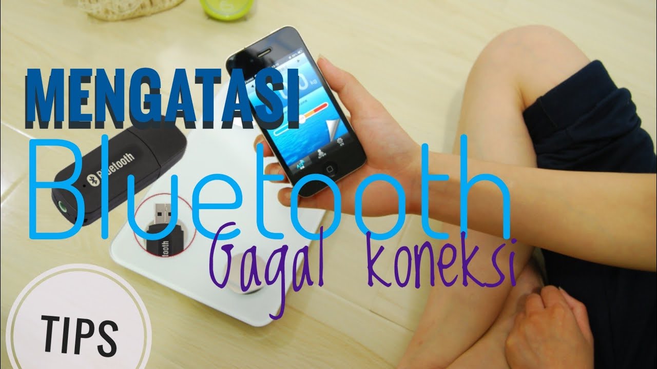 Mengatasi bluetooth gagal koneksi/resolve bluetooth failed connection