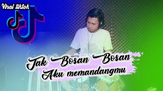 Viral Tiktok | Tak Bosan bosan aku memadangmu / Setia untuk selamanya - Koplo version ( Cover )