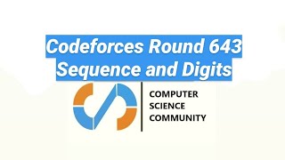 Codeforces Round #643 (Div-2) | Sequence and Digits