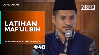 Al-Muyassar (48) : Latihan Maf’ul Bih - Ustadz M Abduh Tuasikal