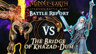 THE BRIDGE OF KHAZAD-DUM | Battle Report | Middle Earth Strategy Battle Game