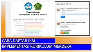 CARA DAFTAR IMPLEMENTASI KURIKULUM MERDEKA ( IKM ) UNTUK SEMUA SEKOLAH CARA DAFTAR IMPLEMENTASI KURIKULUM MERDEKA ( IKM ) UNTUK SEMUA SEKOLAH