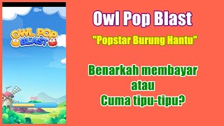 Owl Pop Blast (Popstar Burung Hantu) Game Penghasil Uang Baru Rilis Apakah Benar Membayar? screenshot 1