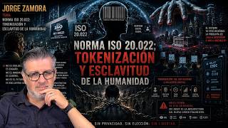 NORMA ISO 20 022 TOKENIZACIÓN Y ESCLAVITUD DE LA HUMANIDAD.