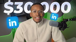 Do THIS to Make $30,000 on LinkedIn