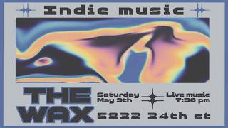 The Wax Live - 05/09