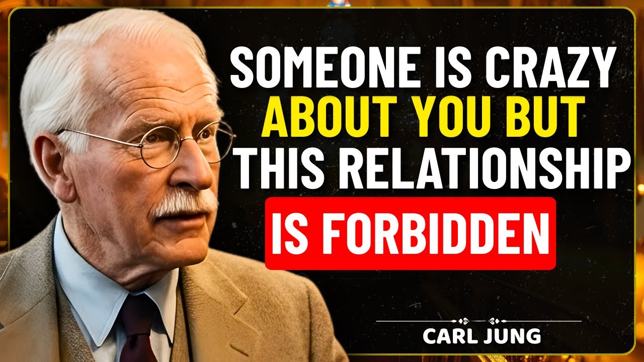 Someone Is CRAZY About You… But This Relationship Is Forbidden. And This Means Two Things| Carl Jung