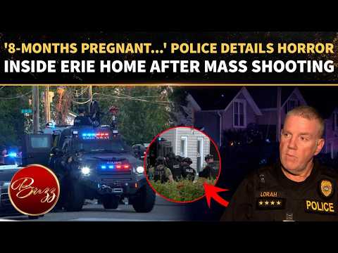 PENNSYLVANIA Shooting Update: Erie Police Chief Details HORROR Inside Home As 9 Found DEAD | WATCH