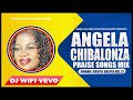 BEST OF ANGELA CHIBALONZA MIX 2023 | KAA NAMI | EBENEZER | AMENIONA | OZALI | JUBILEE | DJ WIFI VEVO