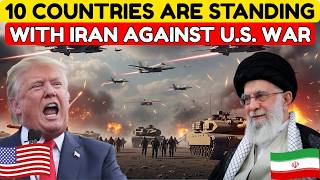 Top 10 Countries Support Iran Against United States War