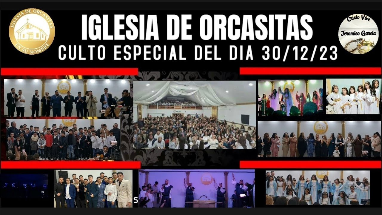 IGLESIA DE ORCASITAS CULTO ESPECIAL EL DIA 30/12/23