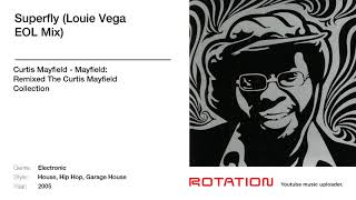 Curtis Mayfield, Curtis Mayfield - Superfly (Louie Vega EOL Mix)