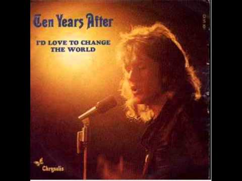 Ten Years After - I'd Love To Change The World (1971)