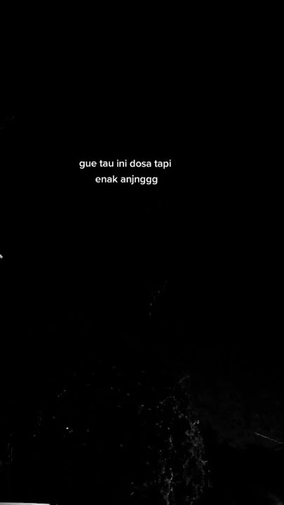 Gak tau pokoknya | Story WA