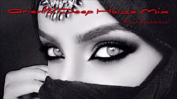 Oriental Deep House Mix   3   (2023) - Nikos Danelakis #Best of Ethnic