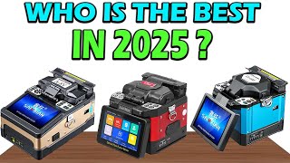 Top 5 Best Fiber Fusion Splicer Machine In 2025 Ultimate Buying Guide
