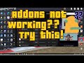 Addons not working? Try this fix!