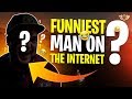 IS THIS THE FUNNIEST MAN ON THE INTERNET? (Fortnite: Battle Royale)