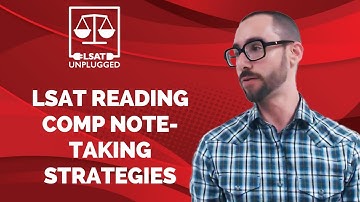 LSAT Reading Comp Note-Taking Strategies