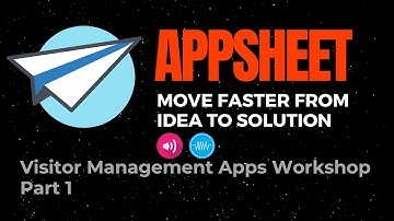 Visitor Management App With AppSheet Workshop Part 1!