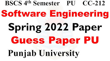 BSCS 4th Semester CC-212 Software Engineering | PU BSCS Guess Paper 2025 | SE Guess Paper PU Exams