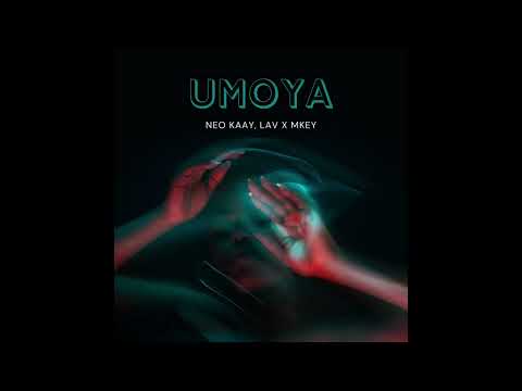 Neo Kaay, LAV x MKEY - Umoya