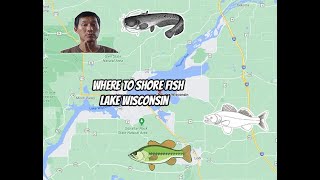 Lake Wisconsin shore fishing spots. 8 great places to fish Lake Wisconsin from shore.